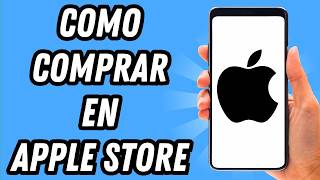 Como comprar en Apple Store (GUÍA COMPLETA)