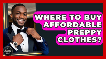 Where To Buy Affordable Preppy Clothes? - The Sharp Dressed Gent