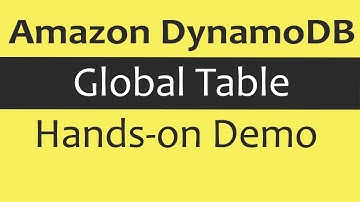 Amazon DynamoDB - Hands-on Demo Global Table