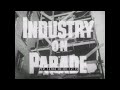 INDUSTRY ON PARADE   U.S. STEEL  PORTER-CABLE TOOLS   AMERICAN HELICOPTER CO.  RUBBER BELTS 12784