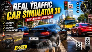Real Traffic Car Simulator 3D Gameplay 🔥 Most Realistic Mobile Driving Game 2026 | Android Gameplay screenshot 4