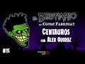 Captulo 15 centauros con alex quiroz