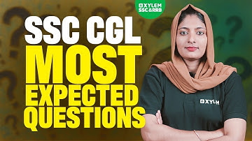 SSC CGL Most Expected Questions | Xylem SSC & RRB