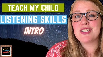 Teach my Child to Listen: Listening Skills INTRODUCTION