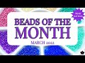 Beads of the Month Club Seed Bead Subscription March 2022