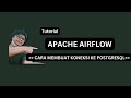 TUTORIAL AIRFLOW - Cara Membuat Koneksi PostgreSQL di Airflow