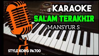 SALAM TERAKHIR - MANSYUR S - KARAOKE DANGDUT & FULL LIRICK