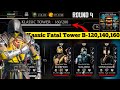 Klassic Fatal Tower Bosses Battle 120 , 140 &amp; 160 Fight + Reward | MK Mobile