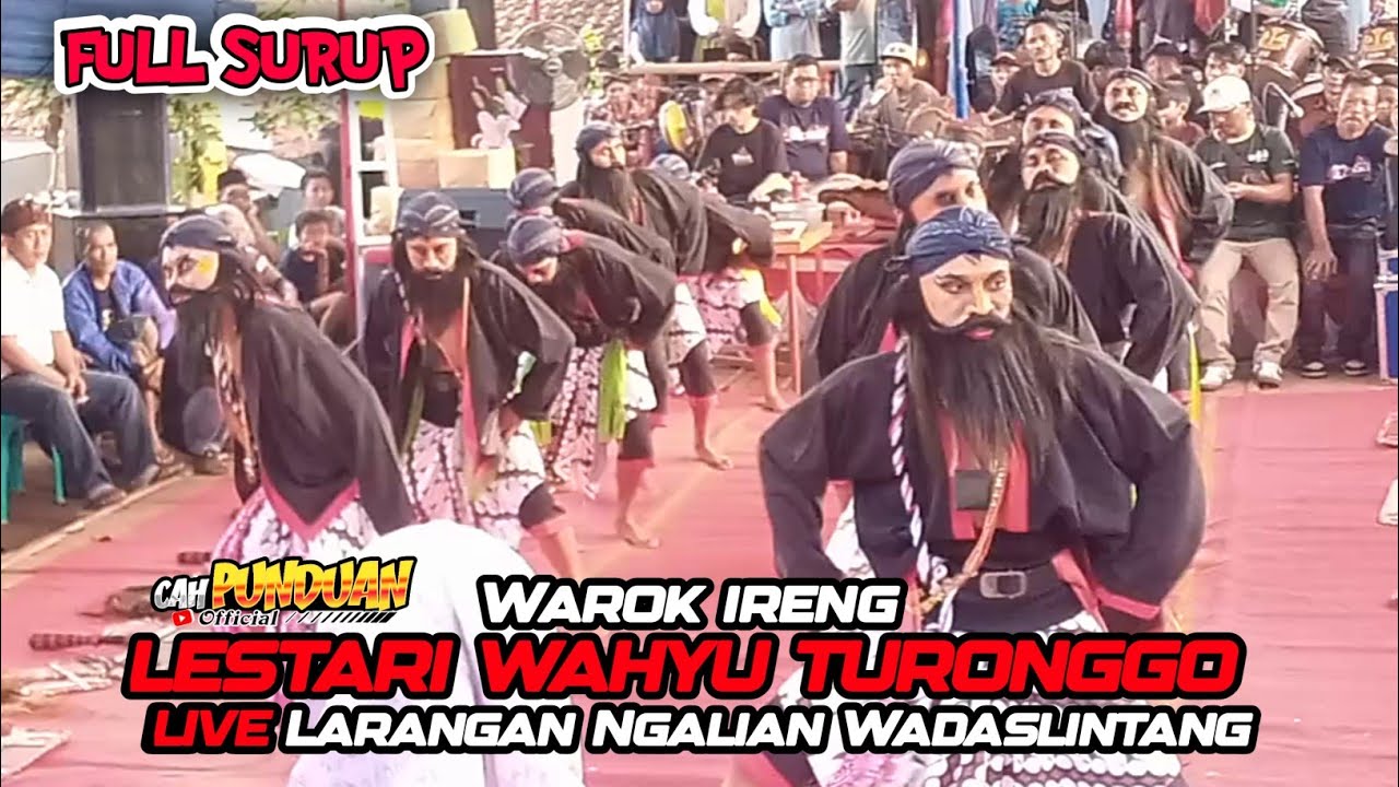 WAROK IRENG LESTARI WAHYU TURONGGO LIVE LARANGAN NGALIAN WADASLINTANG full penonton rame pol