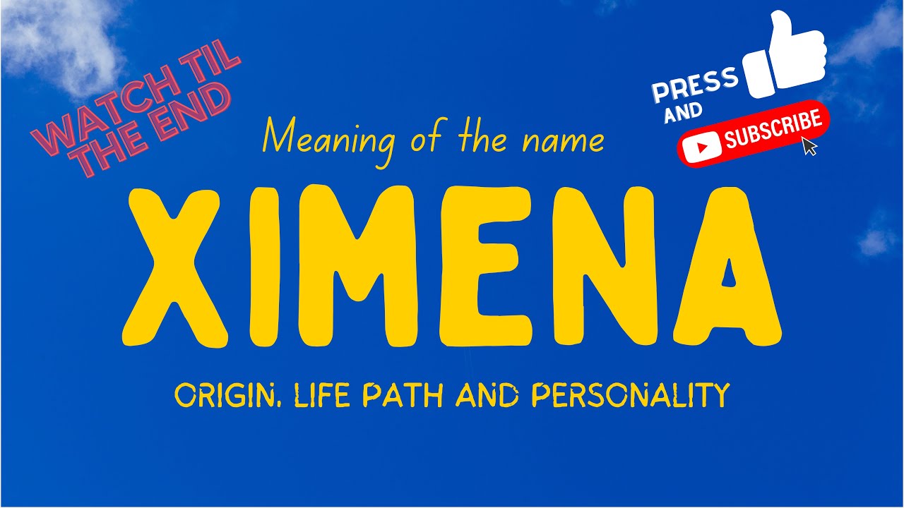 Meaning Of The Name Ximena Origin Life Path Personality Youtube