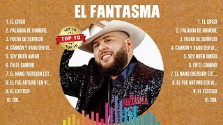 El Fantasma Greatest Hits Full Album ▶️ Full Album ▶️ Top 10 Hits of All Time