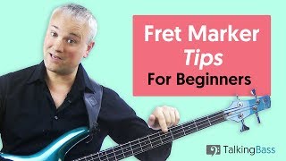 3 Huge Fret Marker Tips For B Beginners