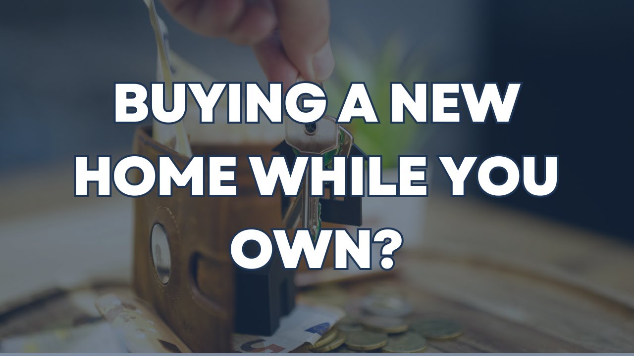 Already Own a Home? Here’s How to Transition to Your Next One
