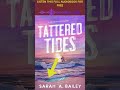 Tattered Tides by Sarah A. Bailey [Full Audiobook Free]