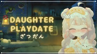 【ZATSU】PLAYDATE with your daughter~!