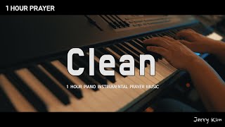 [1Hour] Clean - Hill Song United | Prayer | Worship Piano | Instrumental by Jerry Kim 6,227 views 5 months ago 1 hour, 1 minute