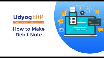 How to Make Debit Note in UdyogERP.
