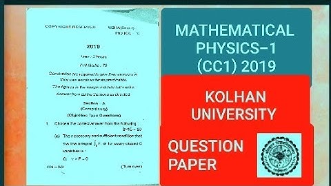 MATHEMATICAL PHYSICS-1 (CC1) ||SEMESTER 1 || 2019 QUESTION PAPER BA/BSC/B.COM