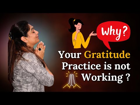 Why Your Gratitude Practice is not Working? | Payal Vani
