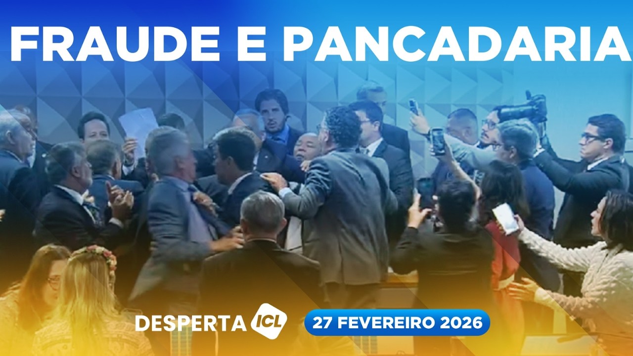 DESPERTA ICL - 27/02/26 - PRESIDENTE DE CPMI FRAUDA VOTAÇÃO PARA QUEBRAR SIGILOS DE LULINHA