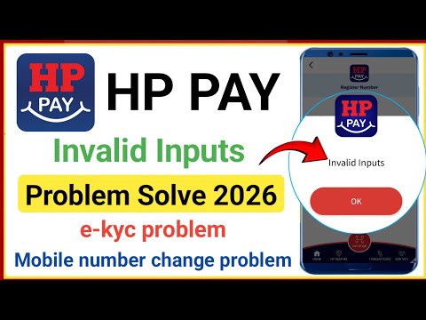HP Pay Invalid Inputs Problem Solve 2026 | HP Pay e-KYC Kaise Kare | Mobile Number Change