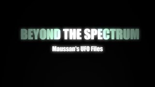 Beyond the Spectrum:  Maussan's UFO Files