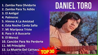 D a n i e l T o r o MIX Grandes Éxitos Enganchados ~ Top Latin Music