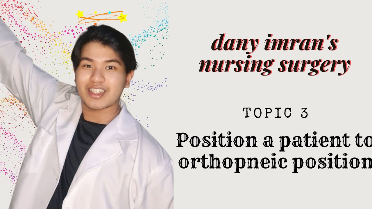 T4 6 Position a Patient to Orthopneic Position YouTube