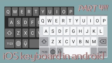 ios keyboard for android / part four | it
