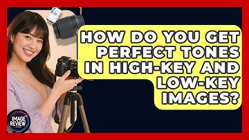 How Do You Get Perfect Tones In High-key And Low-key Images? - Image Review Studio