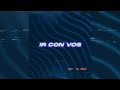 IR CON VOS - Thaigor (Visualizer)