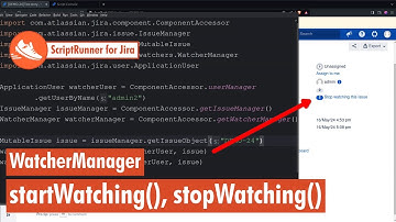 ScriptRunner for Jira - Add and Remove Watchers