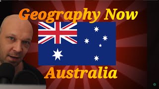 GERMAN REACTS - &quot;Geography Now: Australia&quot; - REACTION