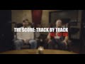 The Score - All of Me feat. Travis Barker (Track by Track)