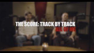 The Score - All of Me feat. Travis Barker (Track by Track)