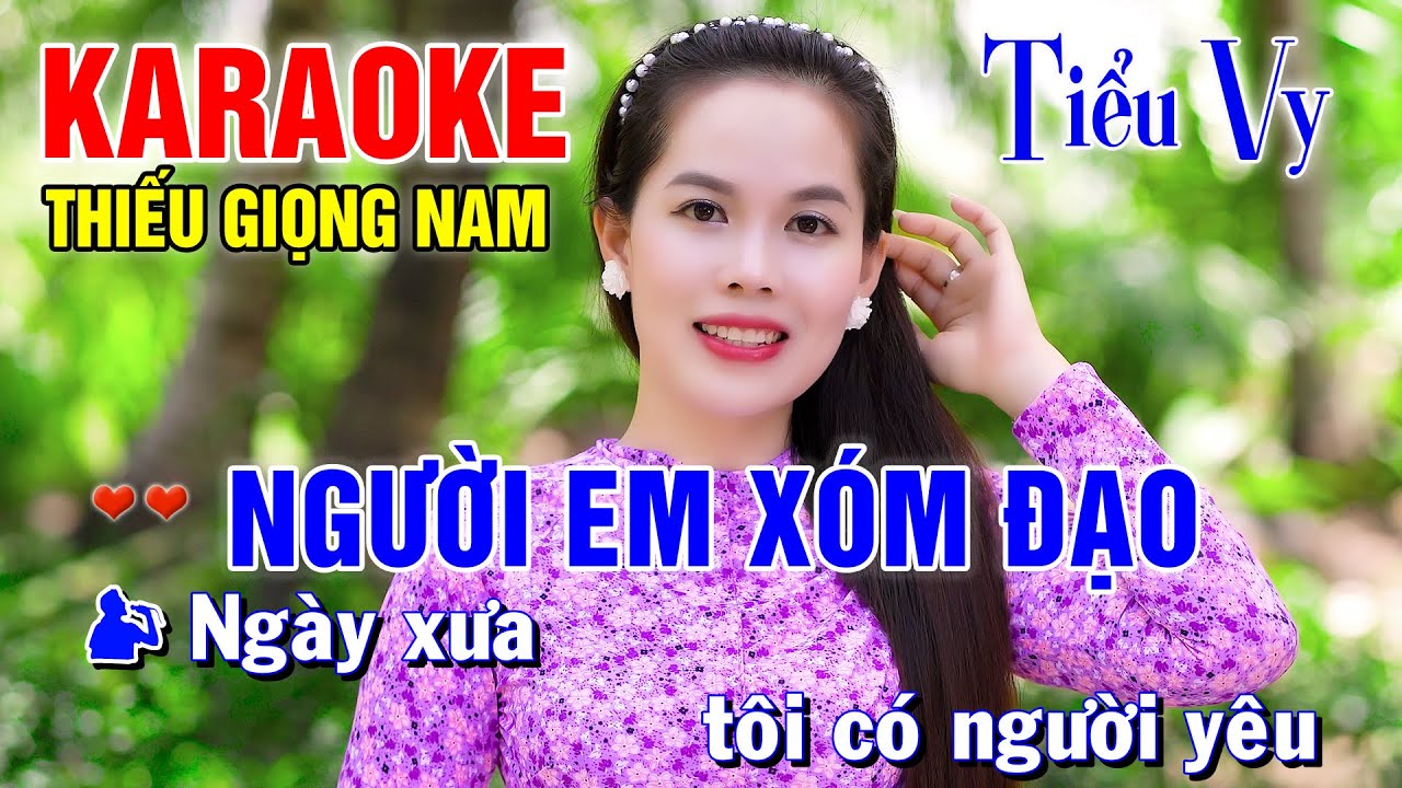 LK NGƯỜI EM XÓM ĐẠO ➤ Song Ca Cùng Tiểu Vy ➤ Karaoke Thiếu Giọng Nam ➤ KARAOKE SONG CÙNG CA SĨ