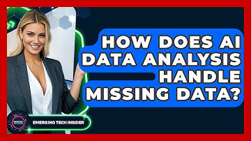 How Does AI Data Analysis Handle Missing Data? - Emerging Tech Insider