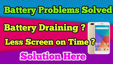 Mi A1 I Battery Issues I Less Screen On Time ? I Fast Draining ? I Tips Here I