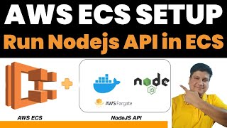 Create Elastic Container Service in AWS | Run Nodejs JavaScript API in ECS Service | #awsecs