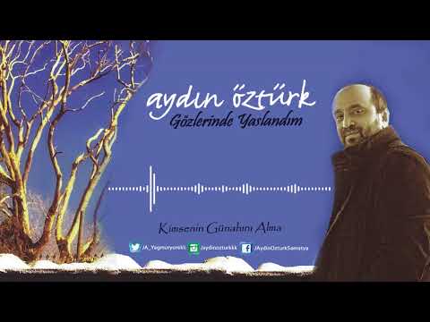 Aydın Öztürk - Kimsenin Günahını Alma