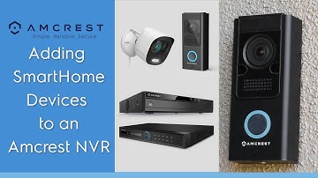 How to Load Amcrest SmartHome devices into an Amcrest NVR