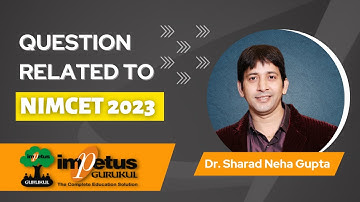 Questions Related to NIMCET 2023 I IMPETUS GURUKUL