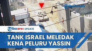 Tepat Sasaran, Peluru Yassin Hamas Menembus Tank-tank Israel di Jabalia hingga Meledak Dahsyat