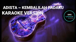 Karaoke Adista - Kembalilah Padaku||Audio Jernih