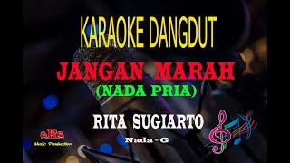 Karaoke Jangan Marah Nada Pria - Rita Sugiarto (Karaoke Dangdut Tanpa Vocal)