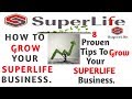 HOW TO GROW YOUR SUPERLIFE BUSINESS | 8 Tips To Grow Your Superlife Business.