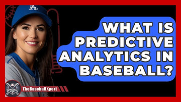What Is Predictive Analytics In Baseball? - The Baseball Xpert