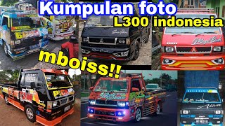 KUMPULAN FOTO L300 INDONESIA ELTITUSI MBOIS!!