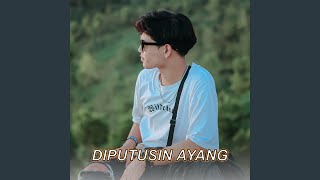 Download Lagu Diputusin Ayang (feat. Rio Efrian) MP3 Download Lagu Diputusin Ayang (feat. Rio Efrian) MP3