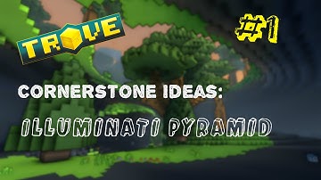 Trove™ - Cornerstone Ideas - Episode 1